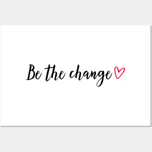 Be the change - red heart Posters and Art